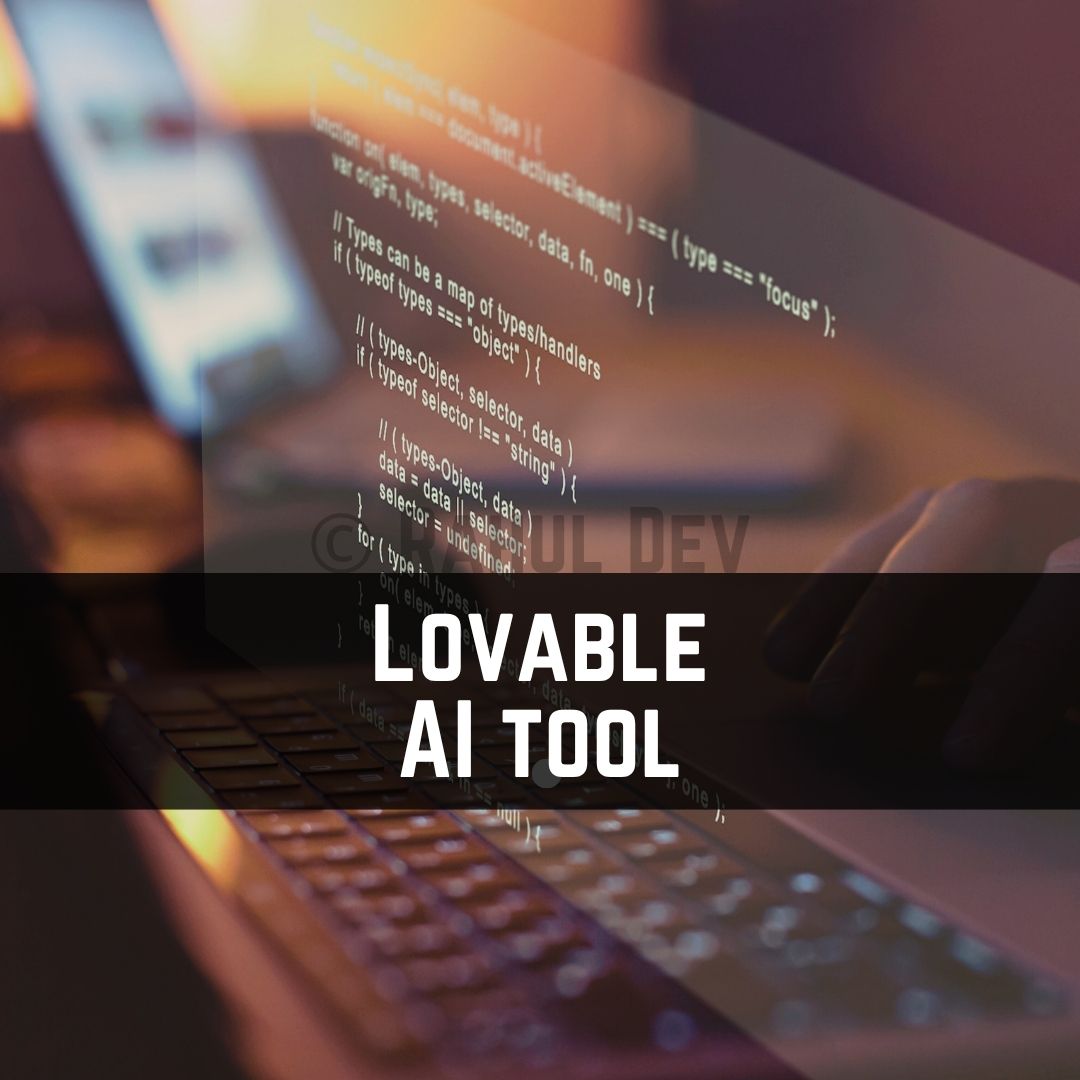 How Lovable AI Tool Help Executives Bring Their Ideas to Life - Rahul Dev